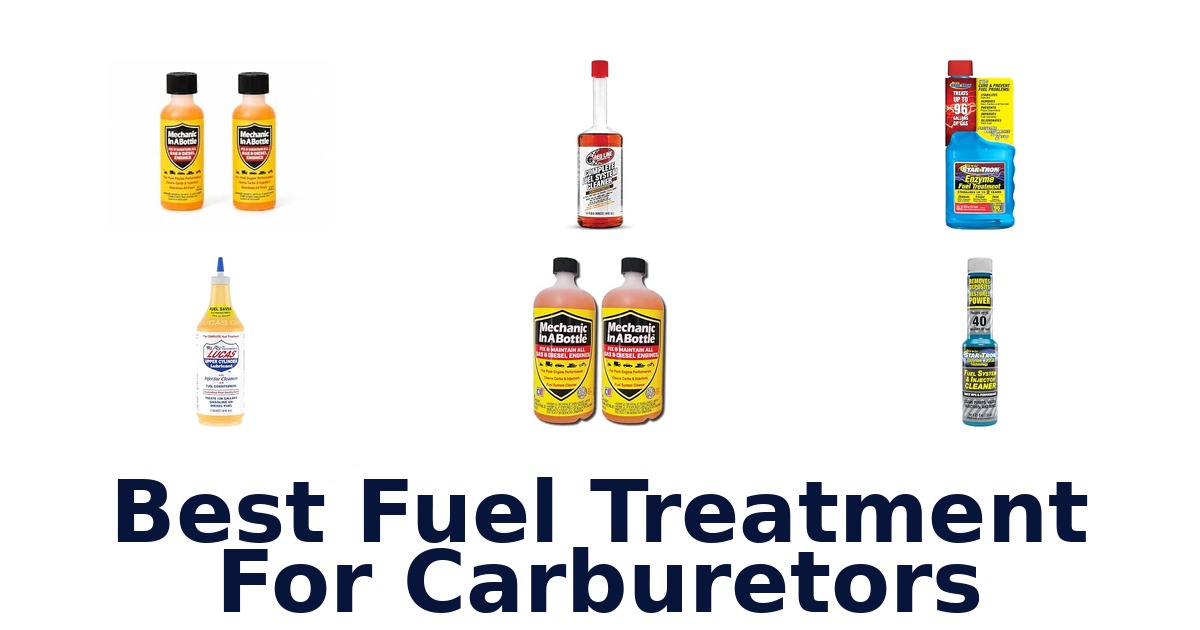 Best Fuel Treatment For Carburetors