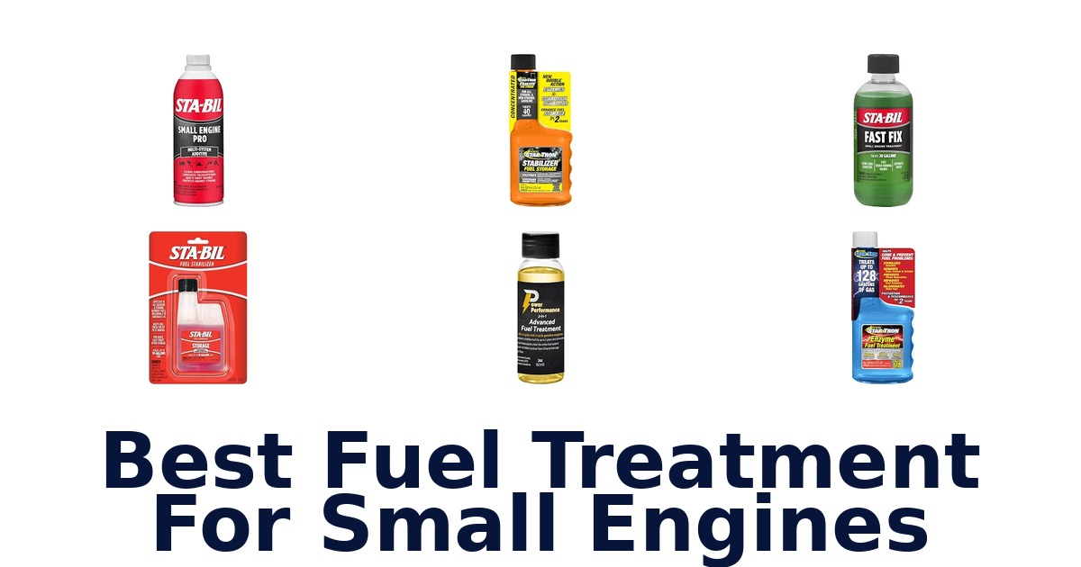 Best Fuel Treatment For Small Engines