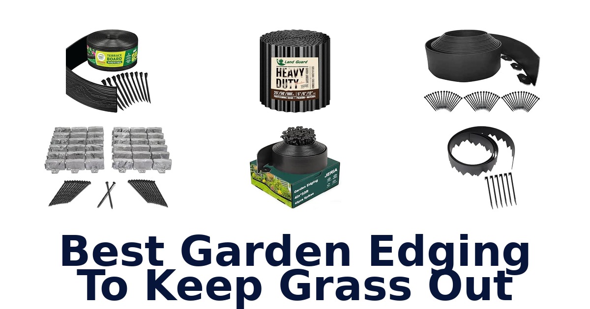 Best Garden Edging To Keep Grass Out
