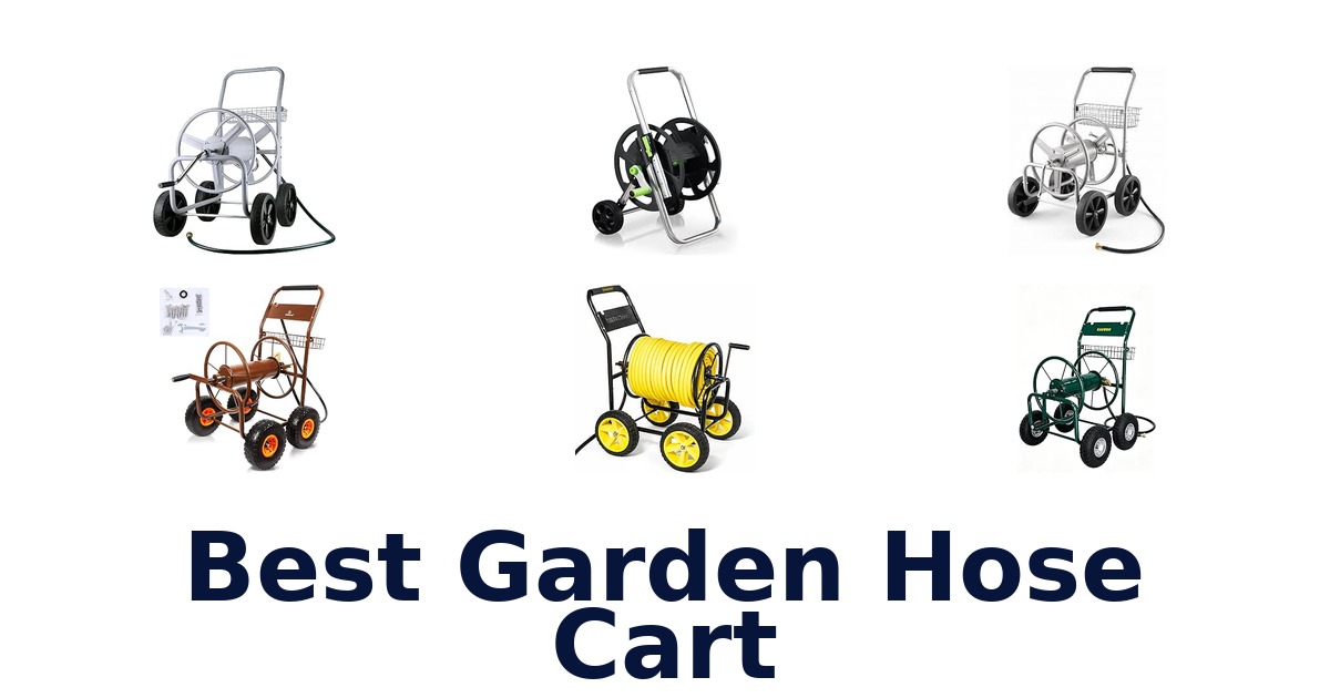 Best Garden Hose Cart