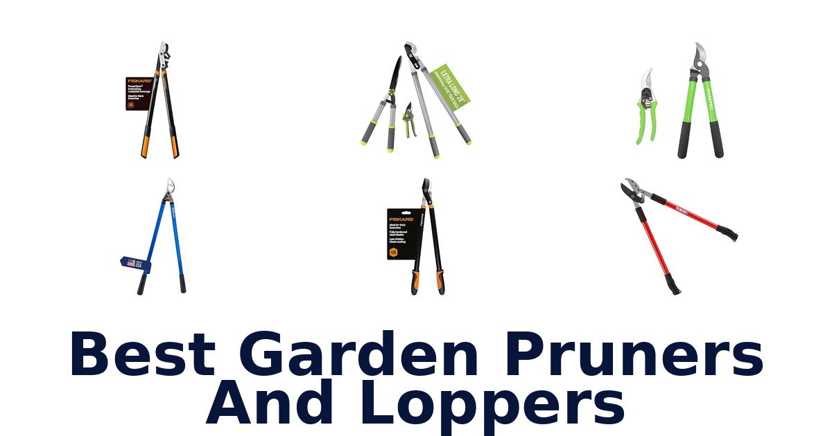 Best Garden Pruners And Loppers
