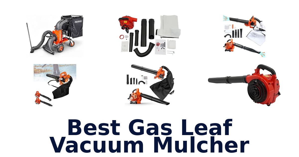 Best Gas Leaf Vacuum Mulcher