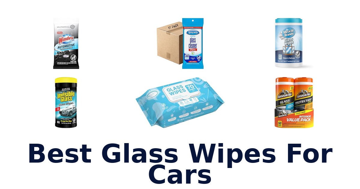 Best Glass Wipes For Cars