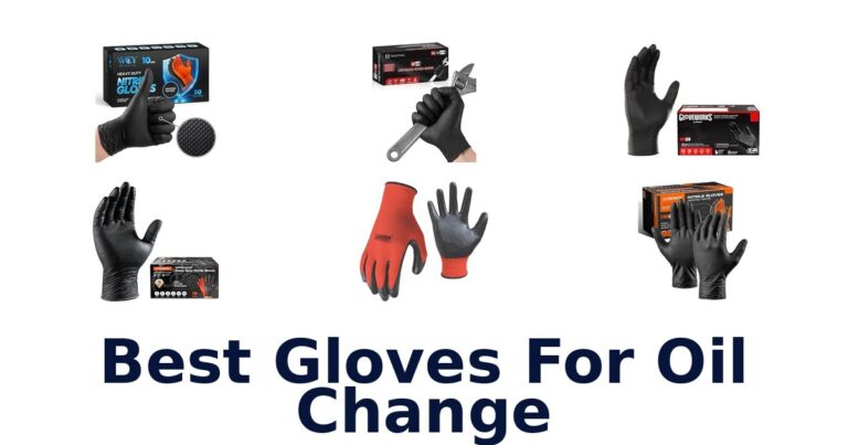 Best Gloves For Oil Change