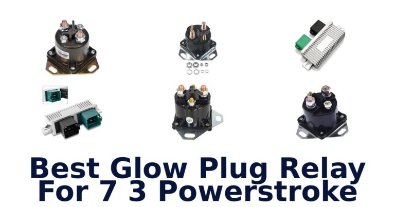 Best Glow Plug Relay For 7 3 Powerstroke