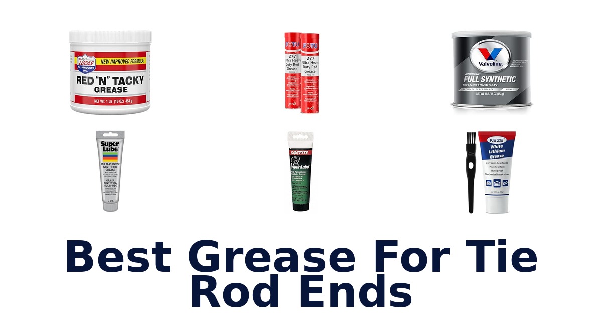 Best Grease For Tie Rod Ends