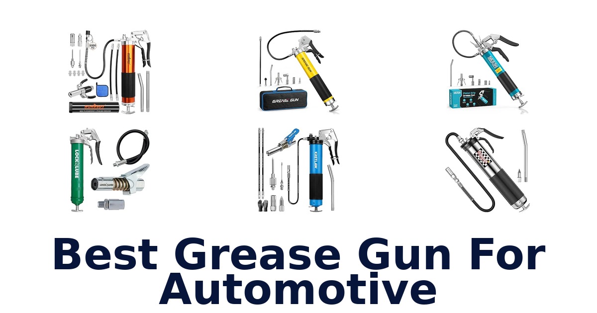 Best Grease Gun For Automotive