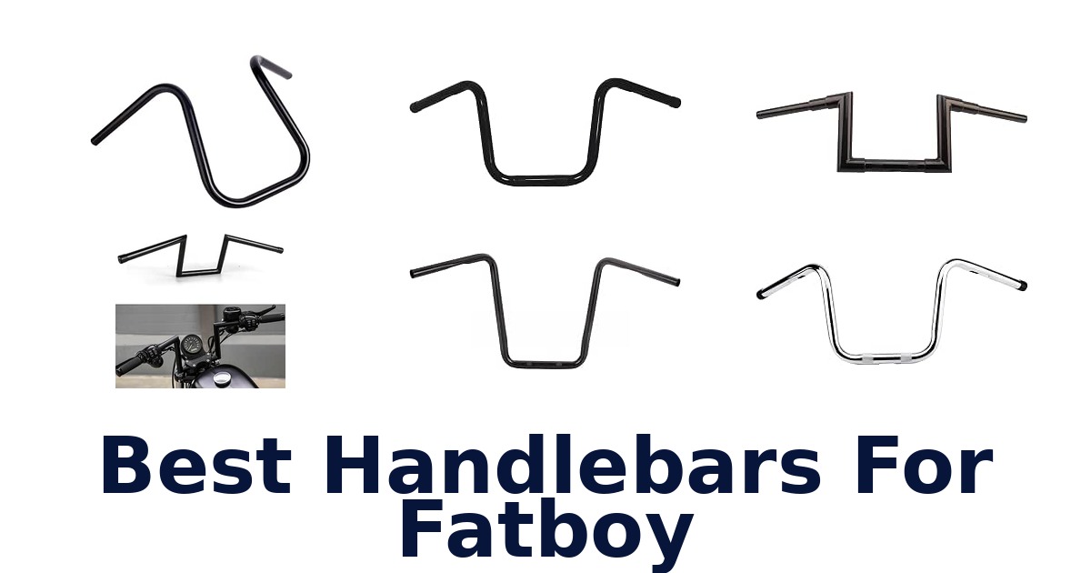 Best Handlebars For Fatboy