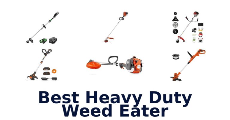 Best Heavy Duty Weed Eater