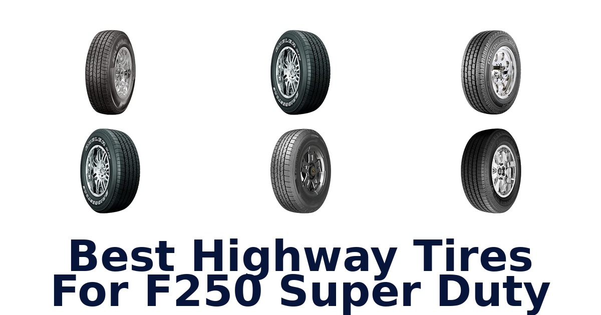 Best Highway Tires For F250 Super Duty