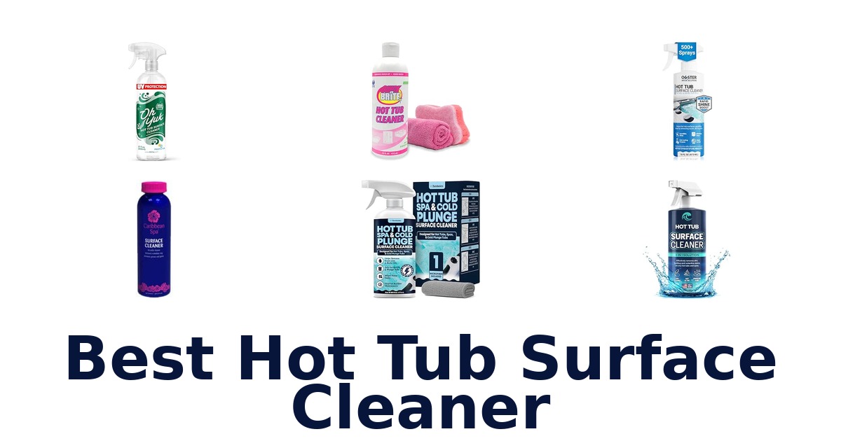 Best Hot Tub Surface Cleaner