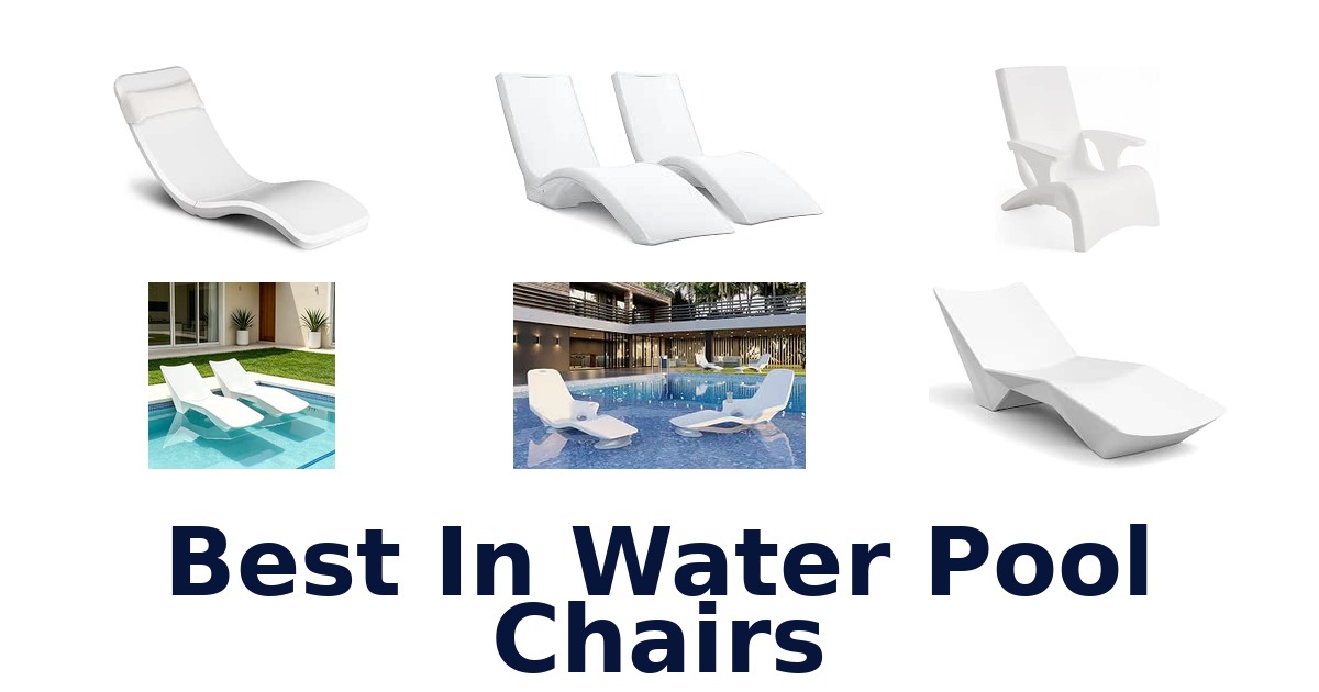 Best In Water Pool Chairs