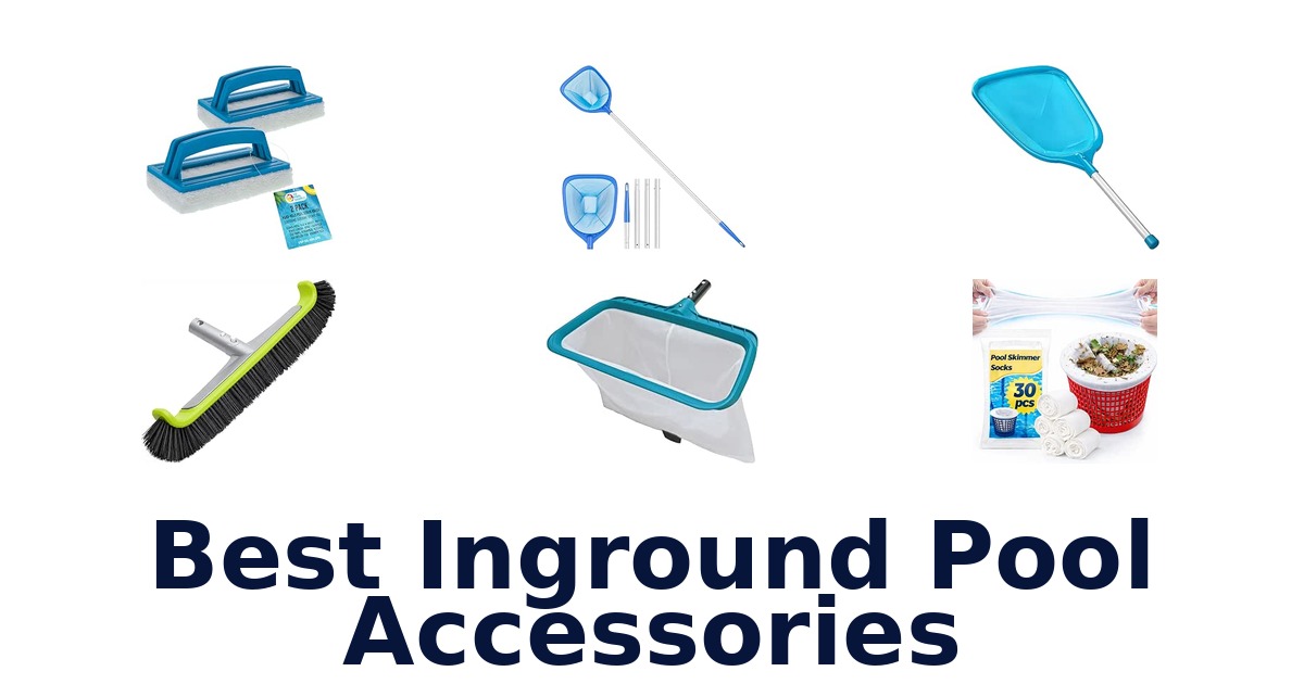 Best Inground Pool Accessories