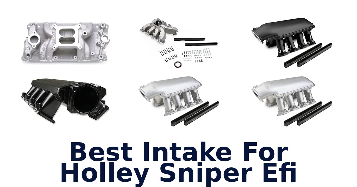 Best Intake For Holley Sniper Efi