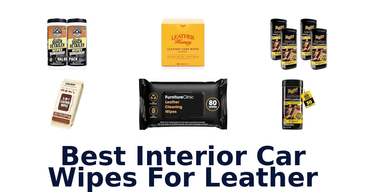 Best Interior Car Wipes For Leather