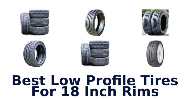 Best Low Profile Tires For 18 Inch Rims