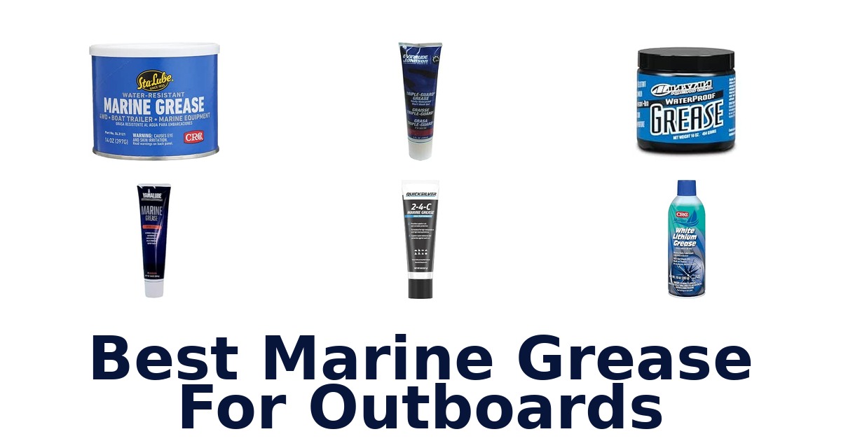 Best Marine Grease For Outboards
