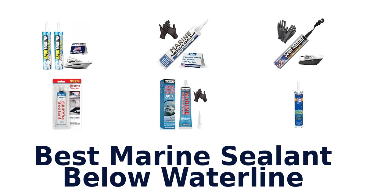Best Marine Sealant Below Waterline