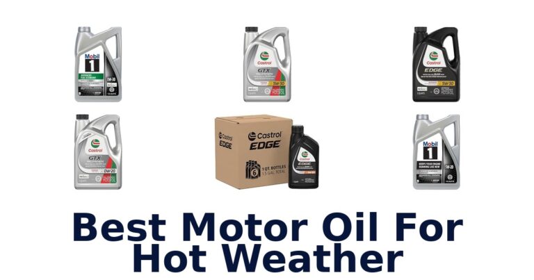 Best Motor Oil For Hot Weather