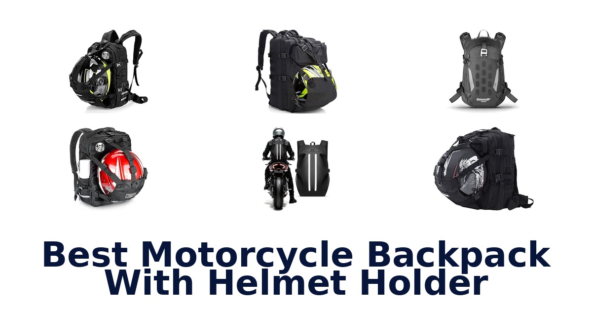 Best Motorcycle Backpack With Helmet Holder