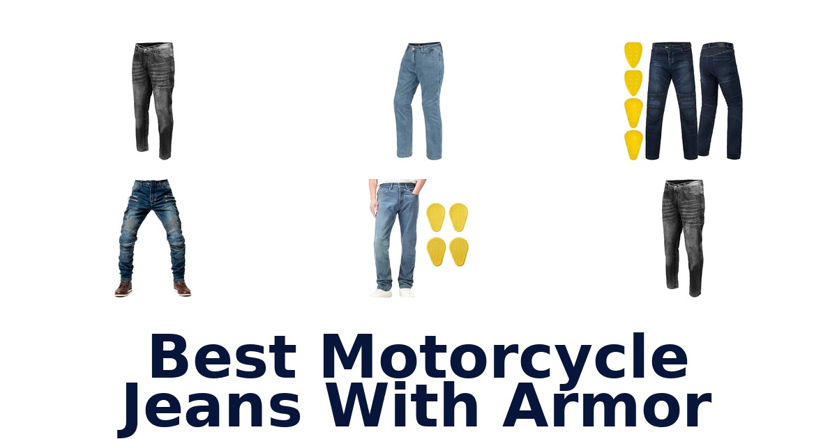 Best Motorcycle Jeans With Armor