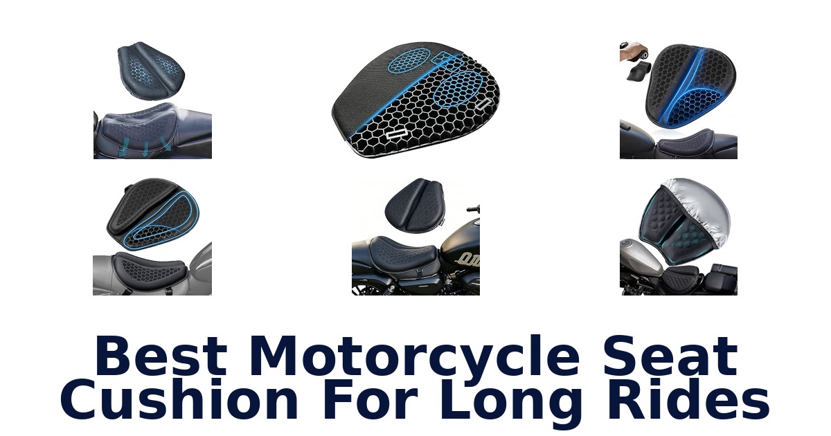 Best Motorcycle Seat Cushion For Long Rides
