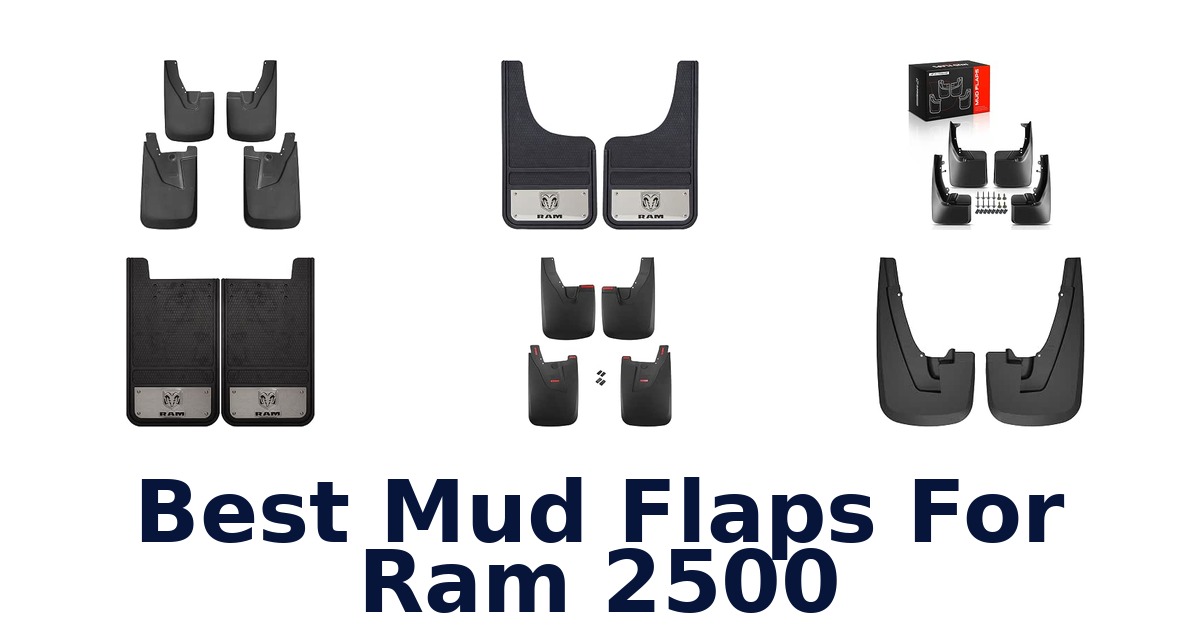 Best Mud Flaps For Ram 2500