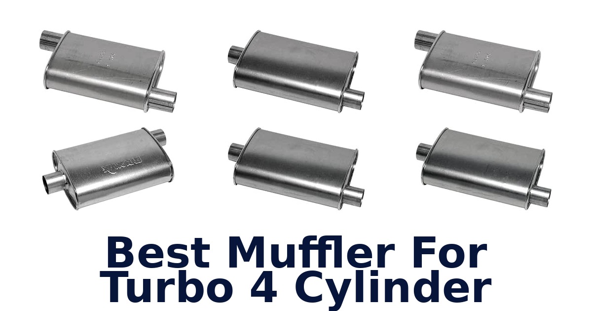 Best Muffler For Turbo 4 Cylinder