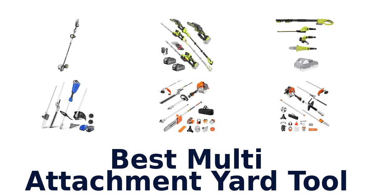 Best Multi Attachment Yard Tool