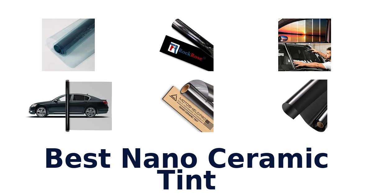 Best Nano Ceramic Tint