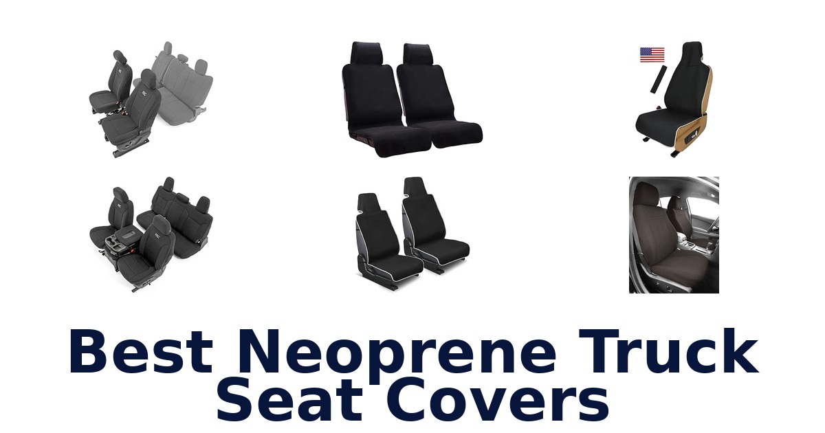 Best Neoprene Truck Seat Covers