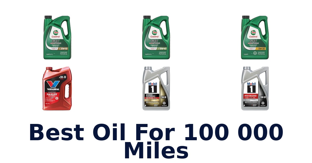 Best Oil For 100 000 Miles