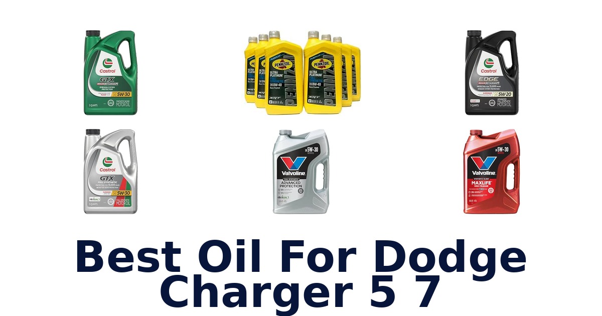 Best Oil For Dodge Charger 5 7