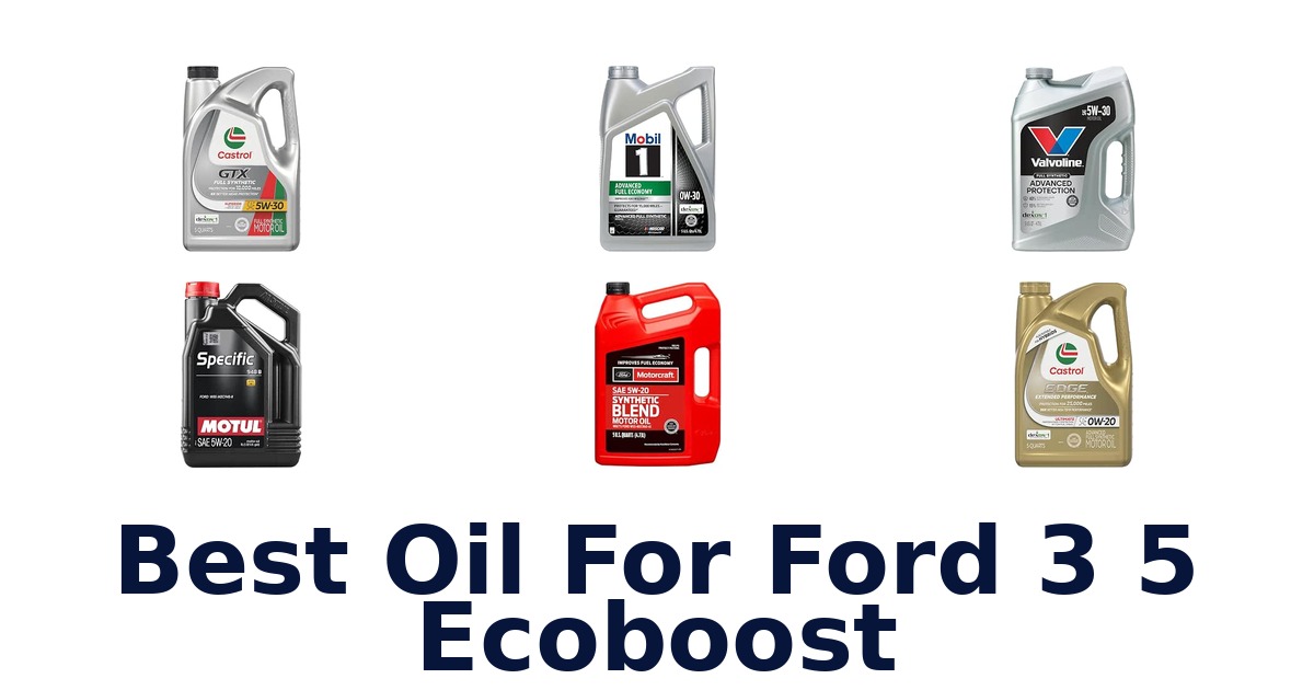 Best Oil For Ford 3 5 Ecoboost