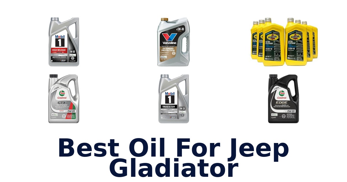 Best Oil For Jeep Gladiator
