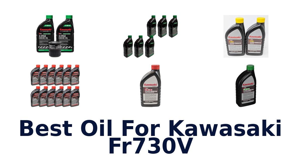 Best Oil For Kawasaki Fr730V