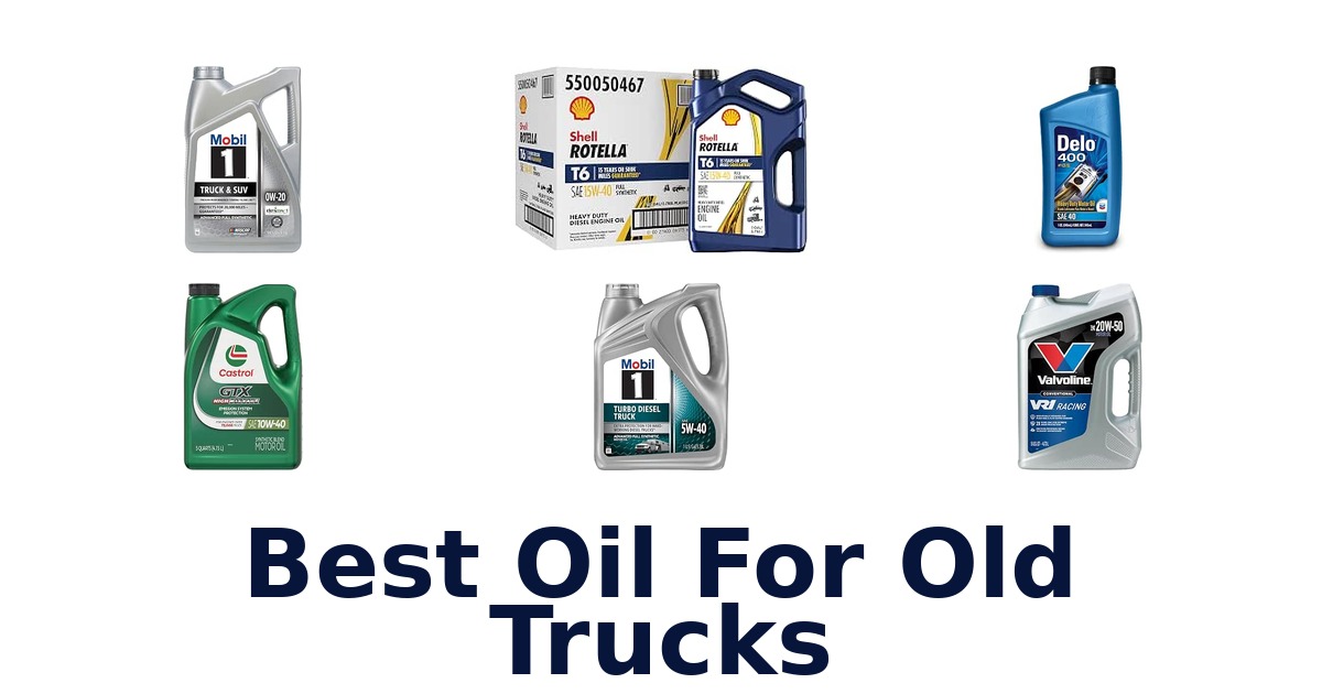 Best Oil For Old Trucks