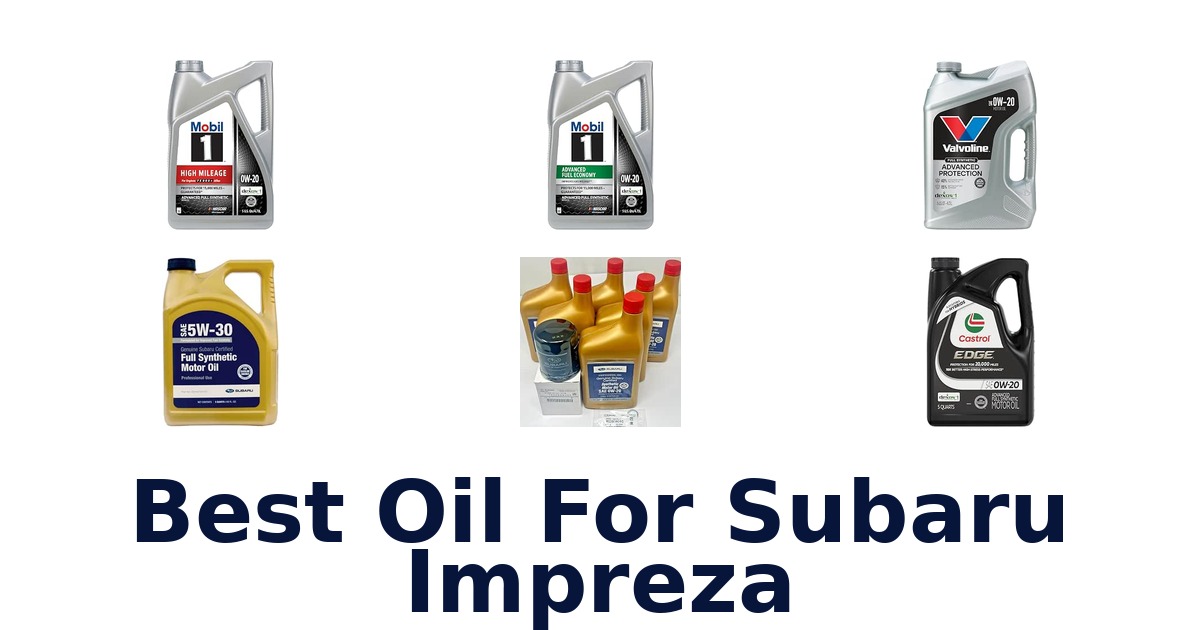 Best Oil For Subaru Impreza