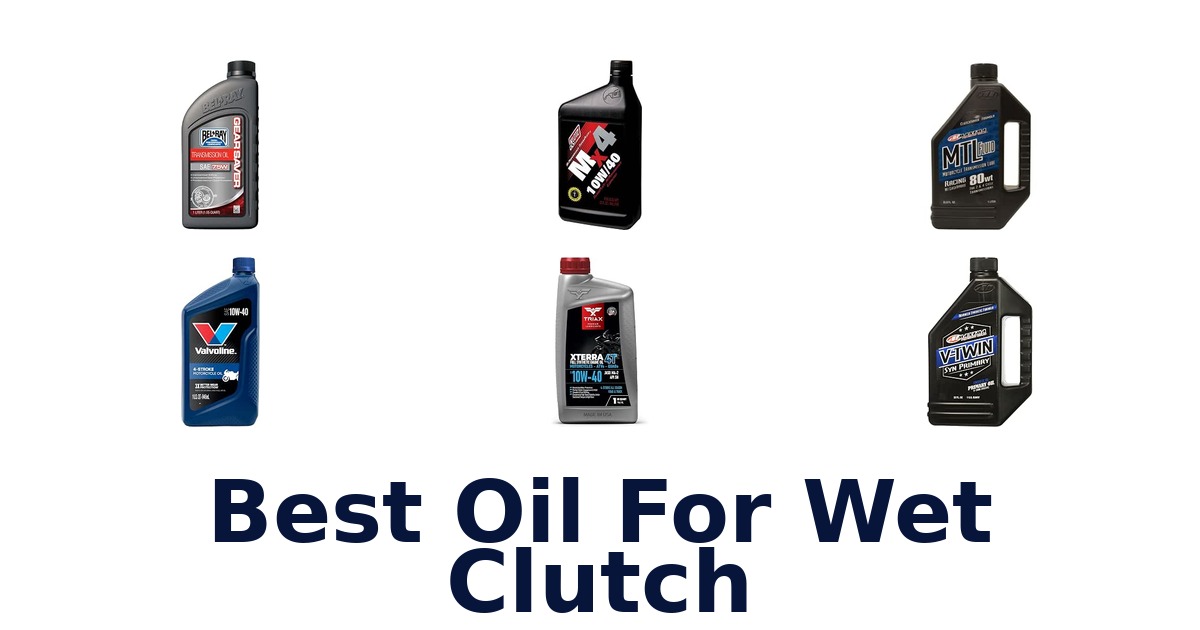 Best Oil For Wet Clutch
