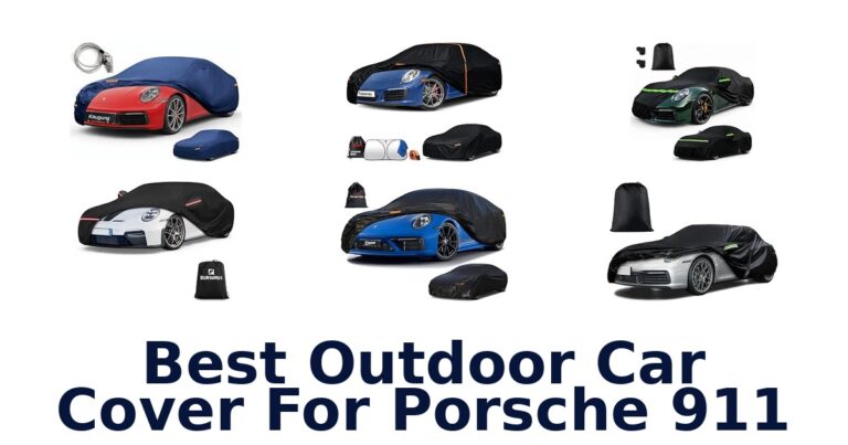 Best Outdoor Car Cover For Porsche 911