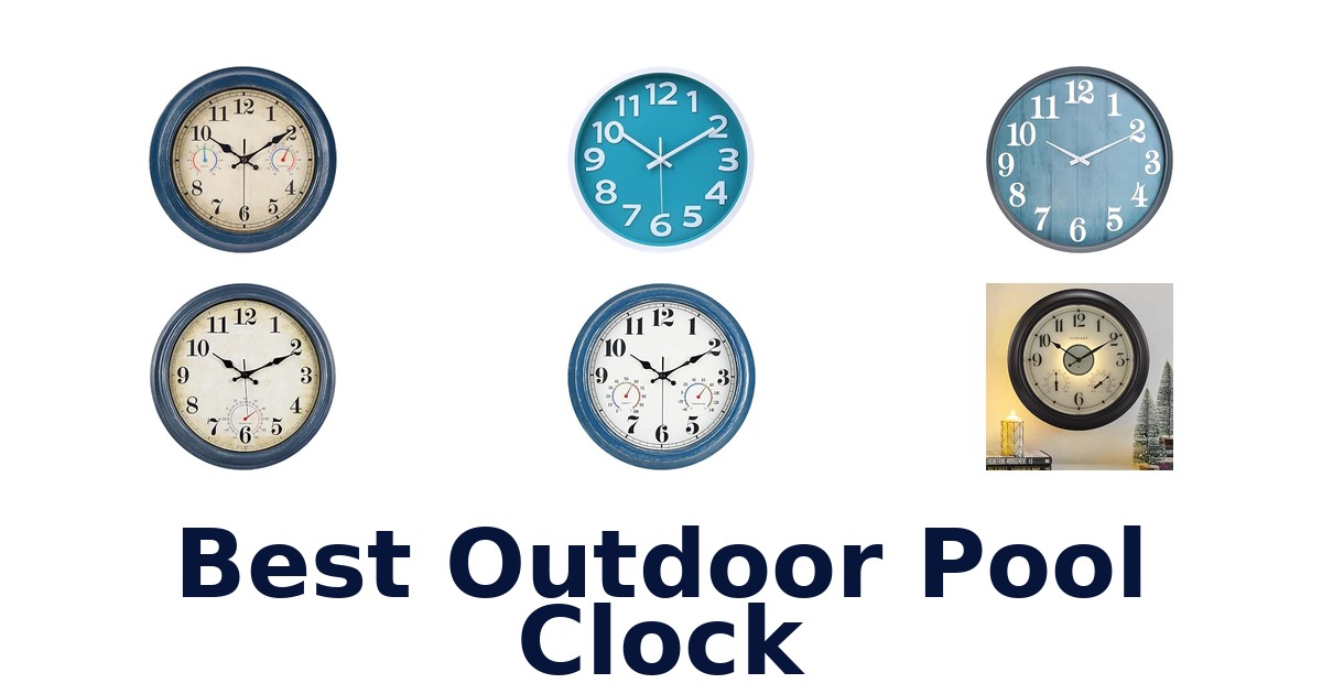 Best Outdoor Pool Clock
