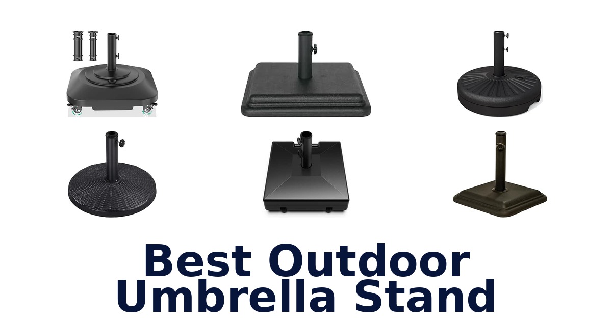 Best Outdoor Umbrella Stand