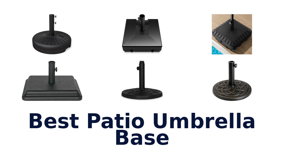 Best Patio Umbrella Base