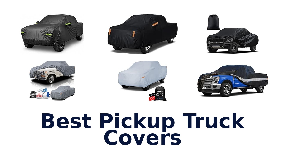 Best Pickup Truck Covers