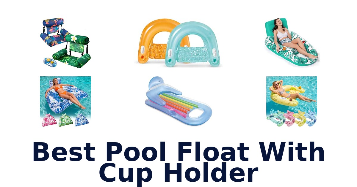 Best Pool Float With Cup Holder