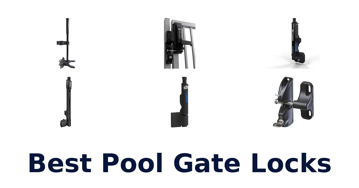 Best Pool Gate Locks