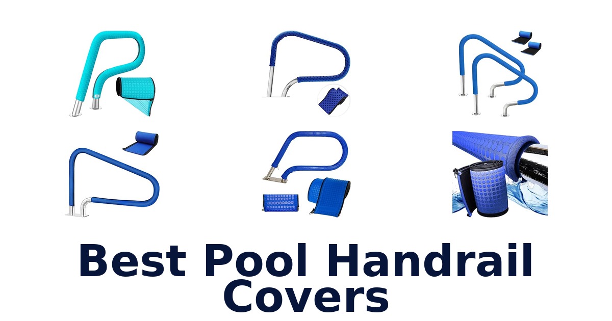 Best Pool Handrail Covers