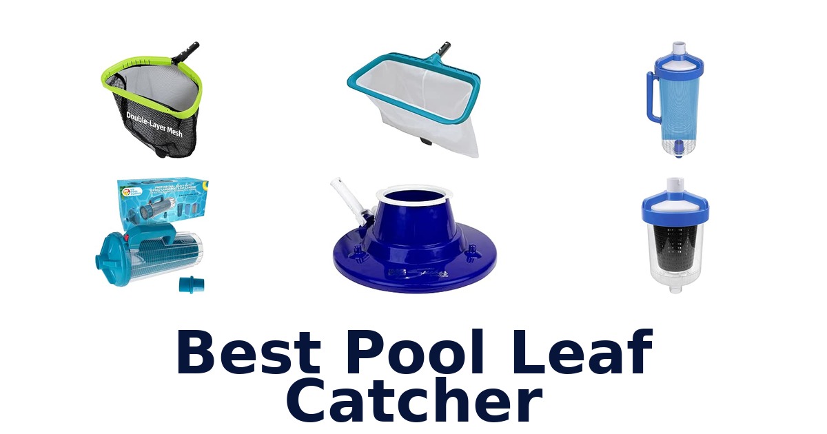 Best Pool Leaf Catcher