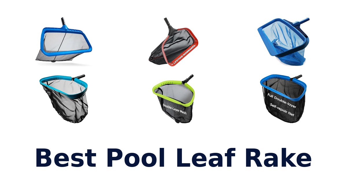 Best Pool Leaf Rake