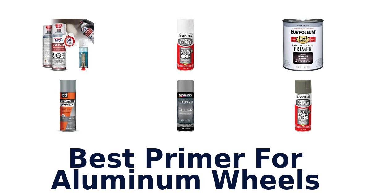 Best Primer For Aluminum Wheels